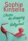 L'Accro du shopping  Hollywood par Kinsella